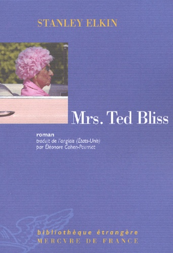 Stanley Elkin - Mrs Ted Bliss.
