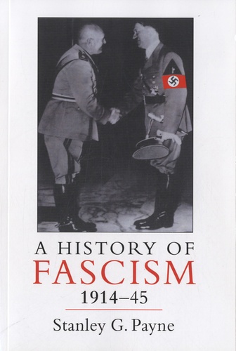 Stanley George Payne - A History of Fascism, 1914-45.