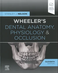Wheeler's Dental Anatomy, Physiology and Occlusion