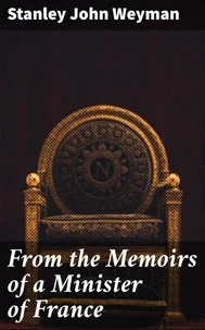From the Memoirs of a Minister of France