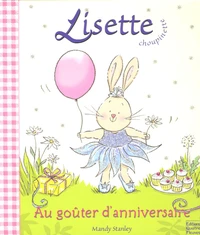 Lisette Choupinette au goûter d'anniversaire