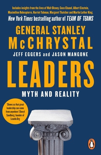 Stanley McChrystal et Jeff Eggers - Leaders - Myth and Reality.
