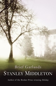 Stanley Middleton - Brief Garlands.