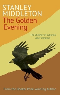 Stanley Middleton - The Golden Evening.