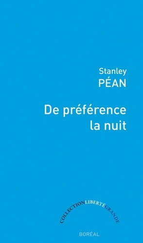 Stanley Péan et Gilles Archambault - De préférence la nuit.
