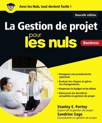 Stanley Portny et Sandrine Sage - La gestion de projets pour les nuls.