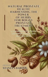 Natural Prostate Health Harnessing the Power  of Herbs for Boggy Prostate Treatment