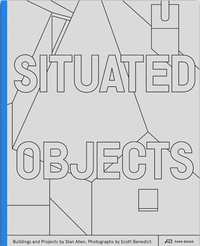Stanley T. Allen - Situated objects buildings and projects by Stan Allen.