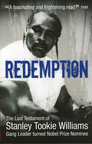 Stanley Tookie Williams - Redemption - From Original Gangster to Nobel Prize Nominee.