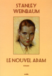 Stanley Weinbaum - Le nouvel Adam.