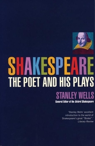 Stanley Wells - Shakespeare. The Poet And His Plays.