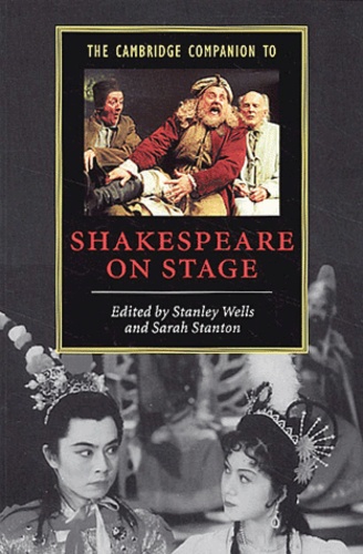 Stanley Wells et S Stanton - The Cambridge Companion to Shakespeare on Stage.