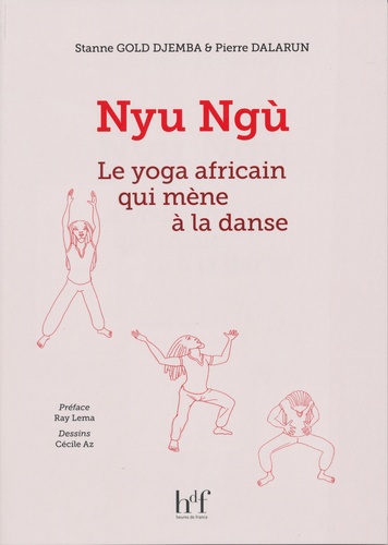 Nyu Ngù. Le yoga africain qui mène à la danse