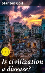 Is civilization a disease?