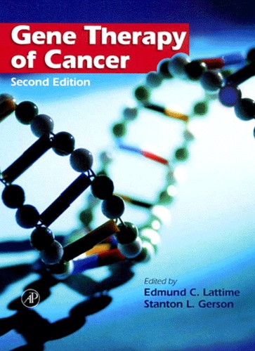 Stanton-L Gerson et  Collectif - Gene Therapy Of Cancer. 2nd Edition.