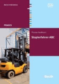 Staplerfahrer-ABC - Maschinenbau. Praxis.