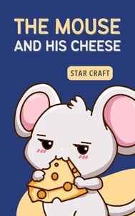 The Mouse and his Cheese