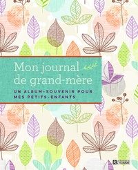Star Fiore - Mon journal de grand-mère - Un album-souvenir pour mes petits-enfants.
