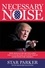 Necessary Noise. How Donald Trump Inflames the Culture War and Why This Is Good News for America