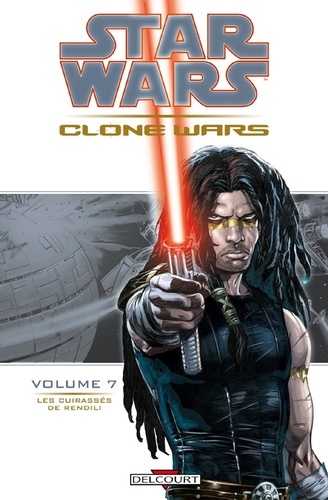 Star Wars - Clone Wars T07 : Les Cuirassés de Rendili
