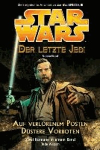 Star Wars - Der letzte Jedi - Sammelband 1 (enthält Bd. 1 Auf verlorenem Posten, Bd. 2 Düstere Vorboten).