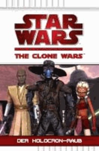 Star Wars The Clone Wars 04. Der Holocron-Raub.