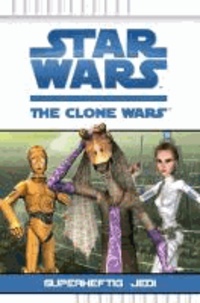 Star Wars The Clone Wars - Bd. 3: Superheftig Jedi.