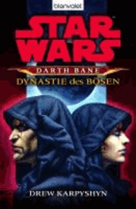 Star Wars (TM) Darth Bane 3. Dynastie des Bösen.
