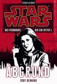Star Wars (TM) Das Verhängnis der Jedi-Ritter 3. Abgrund
