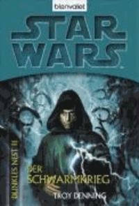 Star Wars. Dunkles Nest 03. Der Schwarmkrieg