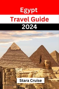 Egypt  Travel Guide 2024