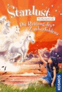 Stardust Wolkenpferde: Die Rettung des Zauberfohlens - Doppelband: Himmelszauber. Magischer Bann..