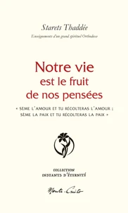 Notre vie est le fruit de nos pensées