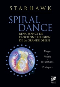  Starhawk - Spiral dance - Renaissance de l'ancienne religion de la Grande Déesse.