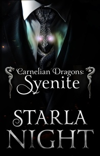  Starla Night - Carnelian Dragons: Syenite - 7 Virgin Brides for 7 Weredragon Billionaires - Aristocrats, #1.