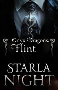  Starla Night - Onyx Dragons: Flint: A Dragon Shifter Alien Abduction Office Romance - 7 Virgin Brides for 7 Weredragon Billionaires, #7.
