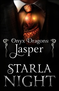  Starla Night - Onyx Dragons: Jasper: A Dragon Shifter Alien Abduction Office Romance - 7 Virgin Brides for 7 Weredragon Billionaires, #5.
