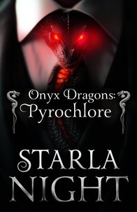  Starla Night - Onyx Dragons: Pyrochlore: A Dragon Shifter Alien Abduction Office Romance - 7 Virgin Brides for 7 Weredragon Billionaires, #2.