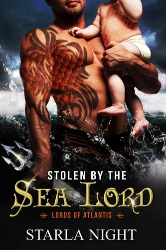  Starla Night - Stolen by the Sea Lord: A Merman Shifter Fated Mates Romance Novel - Lords of Atlantis, #4.