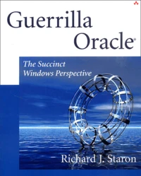 Guerrilla Oracle. The Succint Windows Perspective. Cd-Rom Included