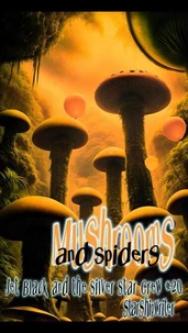 Mushrooms and Spiders