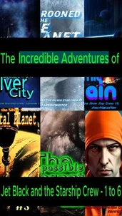 The Incredible Adventures of Jet Black and the Silver Star Crew