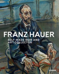  STATE GALLERY OF LOW - Franz Hauer - Self-made man and art collector.