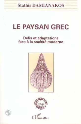 Stathis Damianakos - Le paysan grec - Défis et adaptations face à la société moderne.