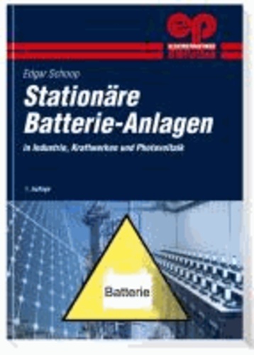 Stationäre Batterie-Anlagen - Auslegung, Installation und Wartung.