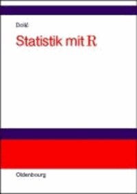 Statistik mit R - Einführung für Wirtschafts- und Sozialwissenschaftler.