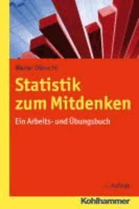 Statistik zum Mitdenken - Ein Arbeits- und Übungsbuch.