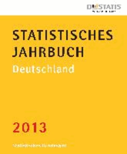 Statistisches Jahrbuch Deutschland 2013.