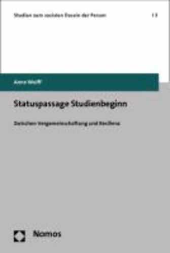 Statuspassage Studienbeginn - Zwischen Vergemeinschaftung und Resilienz.