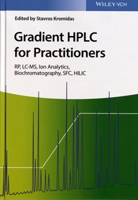 Téléchargement ebook Iphone gratuit Gradient HPLC for Practitioners  - RP, LC-MS, Ion Analytics, Biochromatography, SFC, HILIC in French par Stavros Kromidas